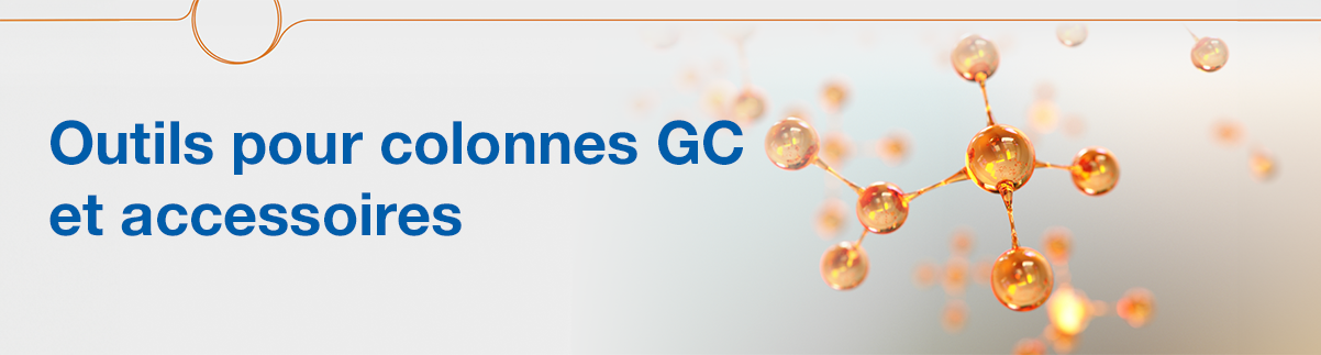 Outils pour colonnes GC et accessoires