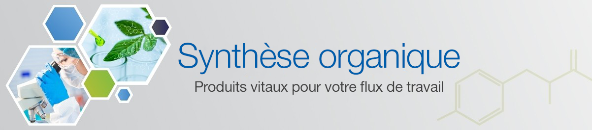 Améliorez vos flux de travail de synthèse organique Améliorez vos flux de travail de synthèse organique